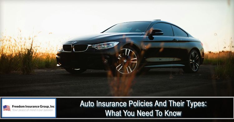 Auto Insurance Policies and Their Types: What You Need to Know