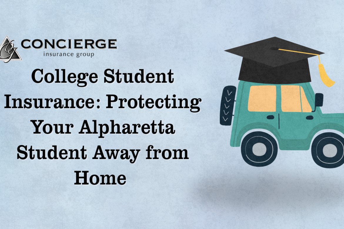 College Student Insurance: Protecting Your Alpharetta Student Away from ...