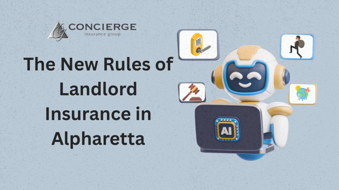 AI robot analyzing landlord insurance risks in Alpharetta with icons representing crime, Supreme Court rulings, smart home technology, and climate change—Concierge Insurance branding.