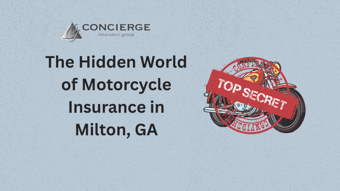 Concierge Insurance Group banner reading 'The Hidden World of Motorcycle Insurance in Milton, GA' with a red motorcycle and 'Top Secret' stamp overlay