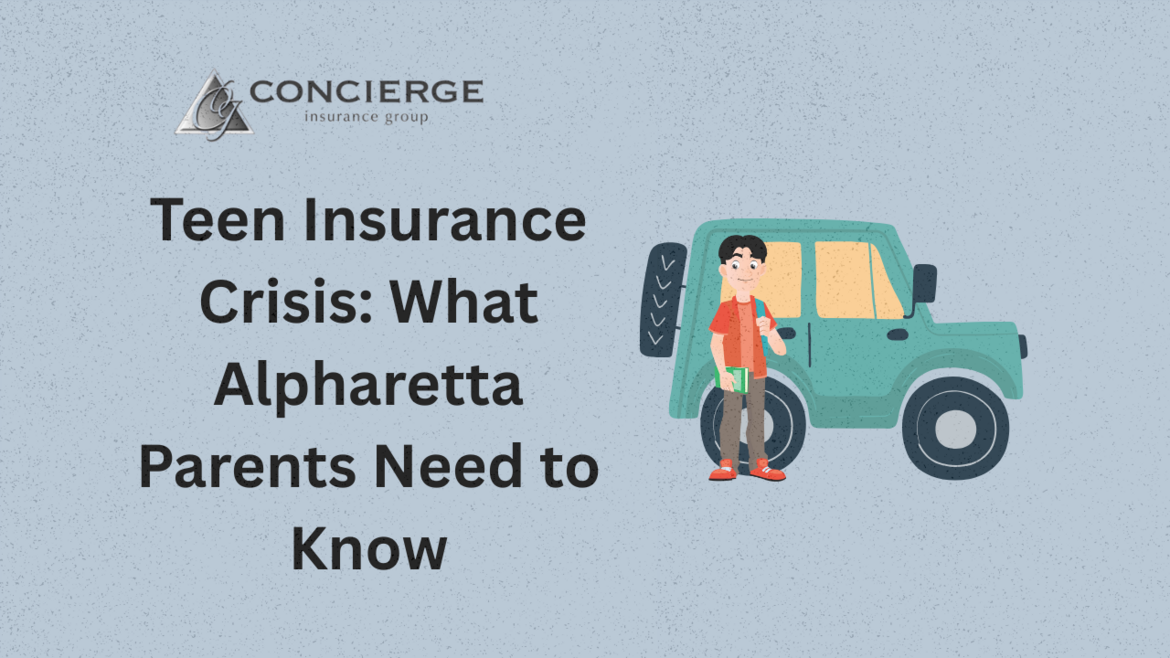 Illustration of teen driver standing next to a car with text: 'Teen Insurance Crisis: What Alpharetta Parents Need to Know' and Concierge Insurance Group logo.
