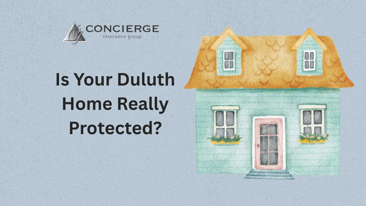 Illustration of a house with golden roof and teal siding next to Concierge Insurance Group logo, with the headline 'Is Your Duluth Home Really Protected?' on a textured blue background.
