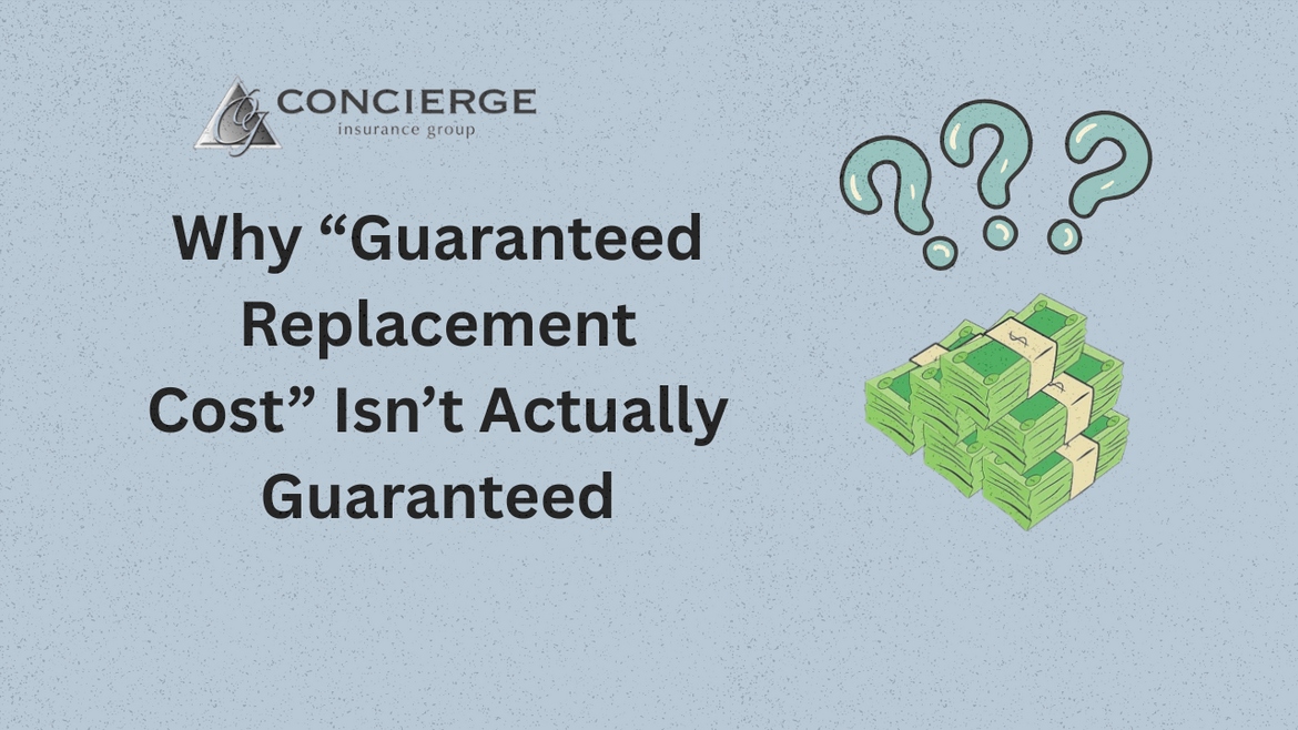 Concierge Insurance Group logo with headline 'Why Guaranteed Replacement Cost Isn’t Actually Guaranteed' next to illustrated stacks of money and question marks, highlighting confusion about insurance coverage promises.