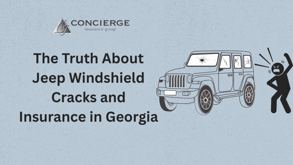 Frustrated driver next to Jeep with cracked windshields and text reading ‘The Truth About Jeep Windshield Cracks and Insurance in Georgia’ from Concierge Insurance Group.